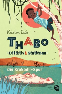Die Krokodil-Spur / Thabo - Detektiv & Gentleman Bd.2 von OTB / Oetinger Taschenbuch
